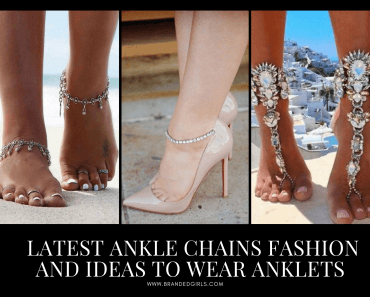 24 Latest Ankle Chain Designs & Ideas on How to Wear Anklets