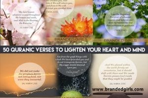 50 Quranic Verses to Lighten your Heart and Refresh your Mind