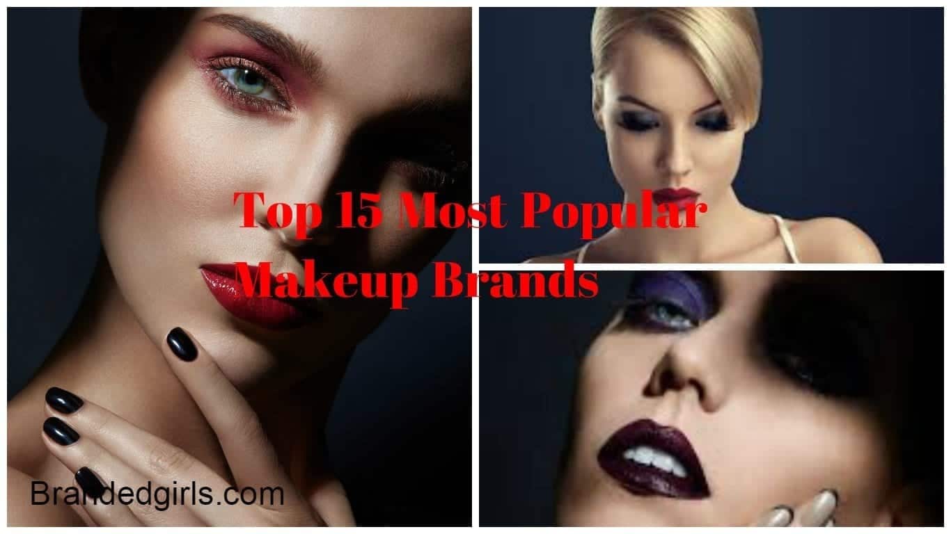 Top Makeup Brands 15 Most Popular Cosmetics Brands 2022 List