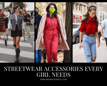 Streetwear Accessories Every Girl Needs- 10 Accessories To Get