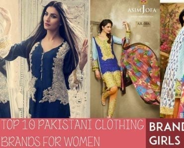 Top 10 Pakistani Clothing Brands for Women 2020