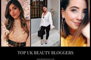 Top 15 UK Beauty Bloggers You Need To Follow In 2023