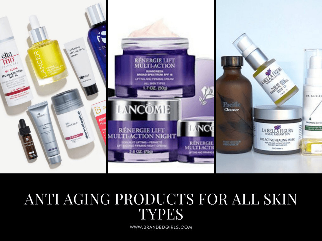 20 Best Anti Aging Products for All Skin Types
