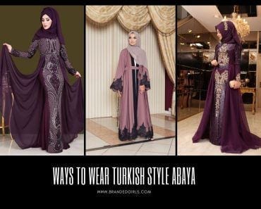 Turkish Abaya Fashion – 20 Ways to Wear Turkish Style Abaya