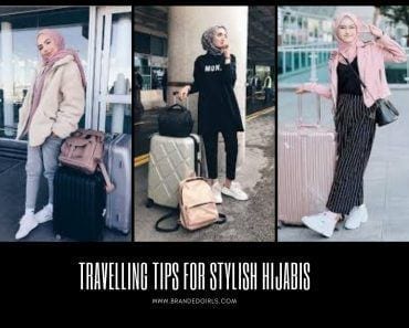 Travelling in Hijab – 20 Travelling Tips for Stylish Hijabis