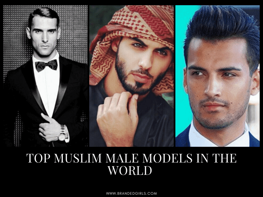 Top 10 Muslim Male Models in the World - List Updated 