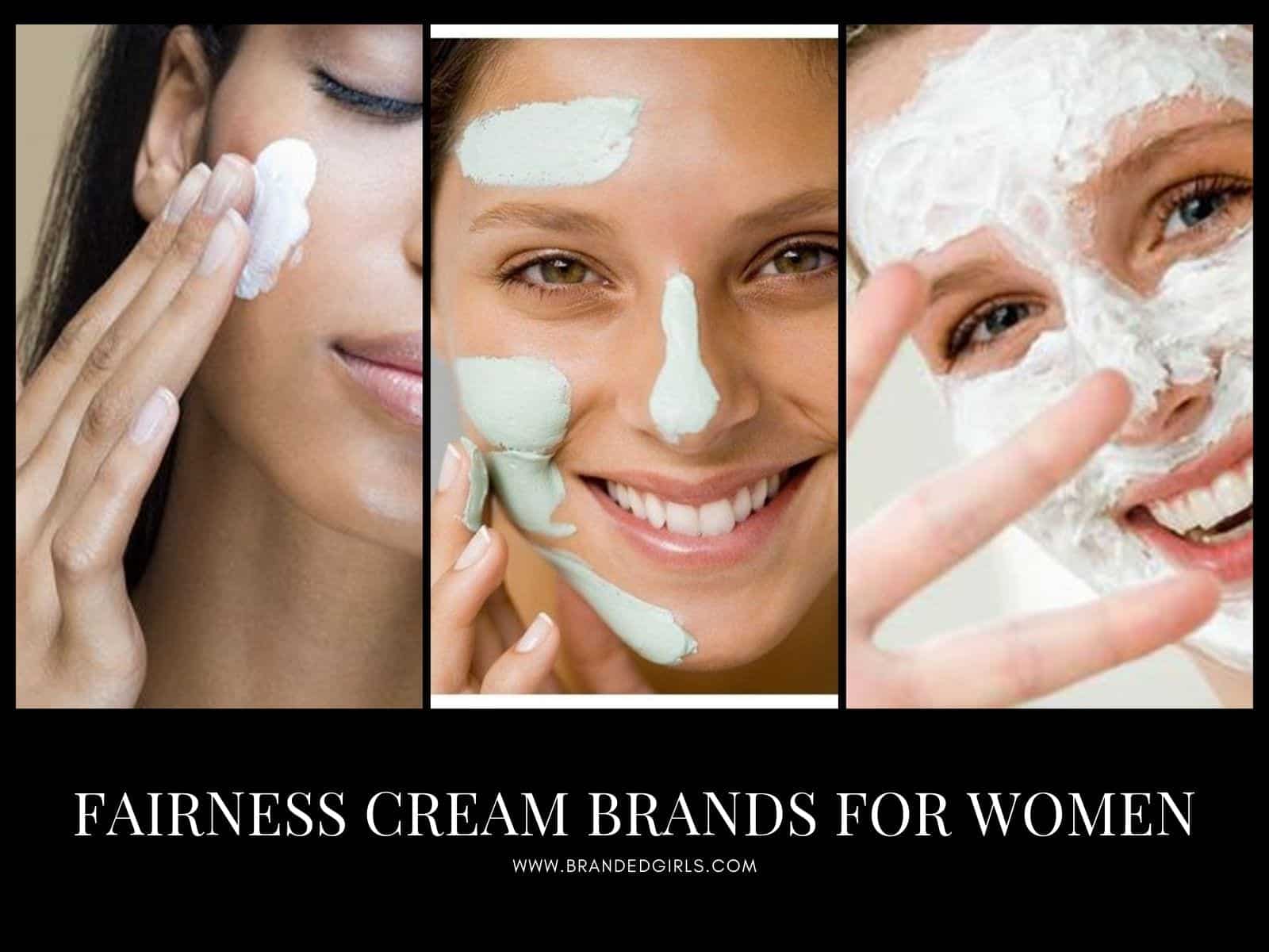 Top 10 Fairness Cream Brands For Women - With Prices