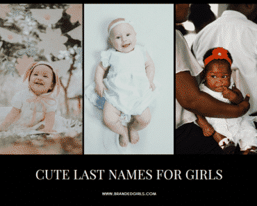 Cute last names for Girls – List of 100 Best Last Names