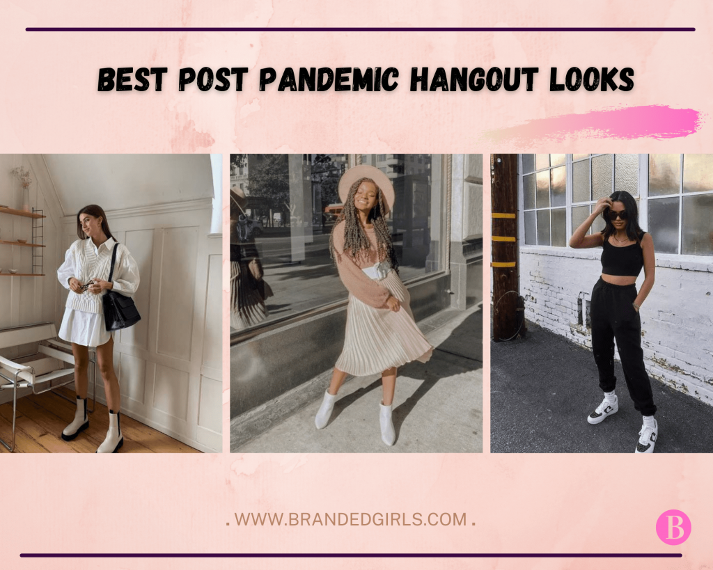 Best Post Pandemic Hangout Looks