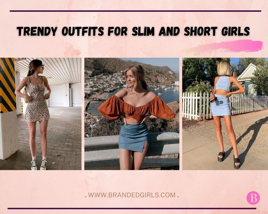 Trendy Outfit Ideas for short and slim girls along with styling tips