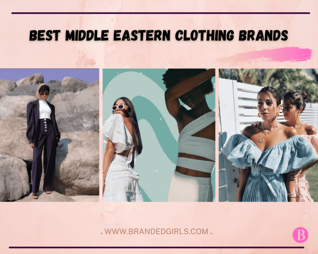 15 Best Middle Eastern Clothing Brands 2022