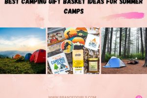13 Best Camping Gift Basket Ideas For Summer Camps