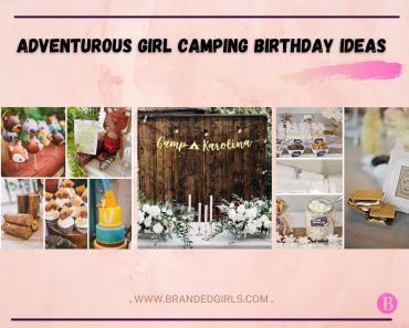 7 Most Adventurous Girl Camping Birthday Ideas This Year