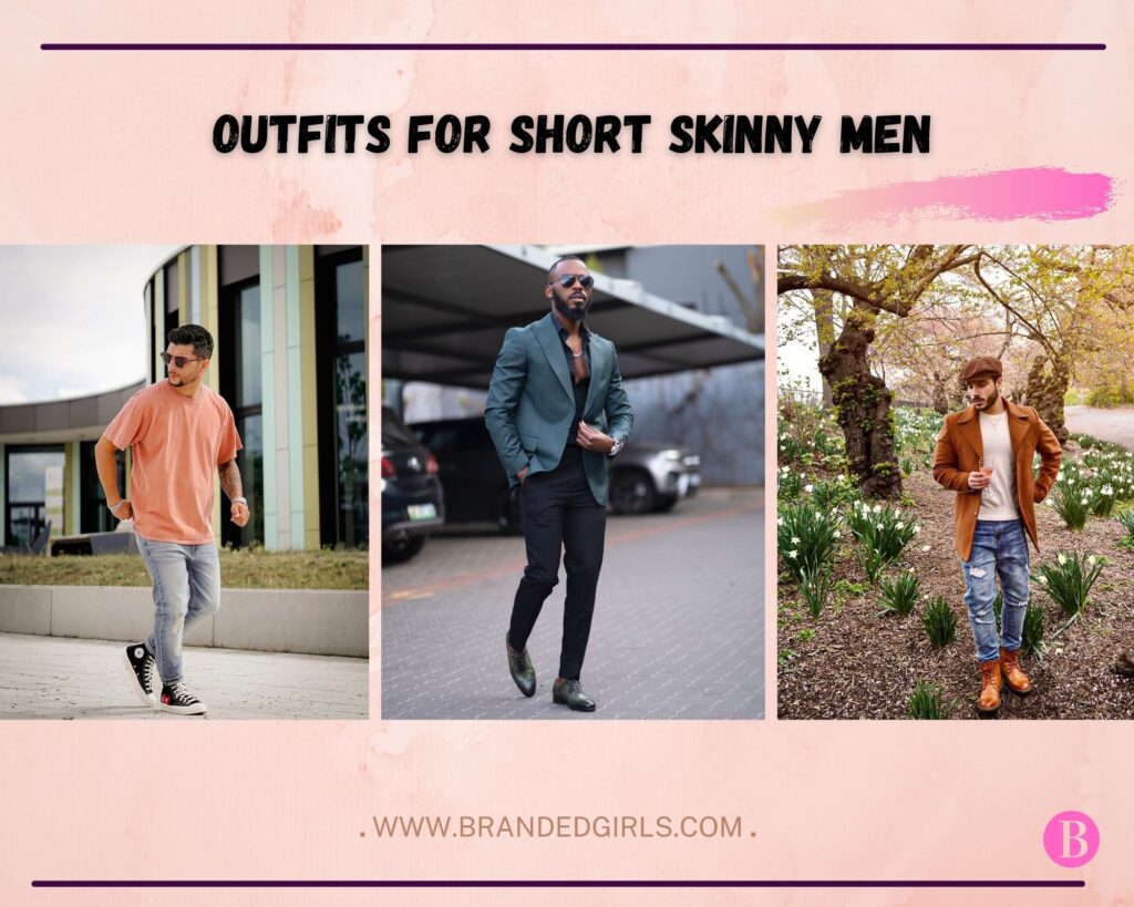 Outfits For Short Skinny Men
