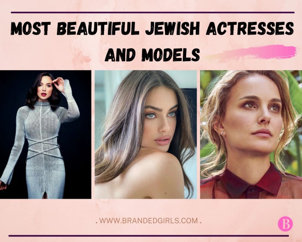 30 Most Beautiful Jewish Actresses And Models In 2022