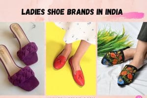 12 Top Indian Shoe Brands for Women – With Prices & Reviews