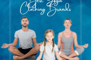 16 Best Yoga Clothing Brands 2023 with Prices Reviews